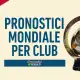 pronostici-mondiali-per-club-fifa-2025-giornata-3